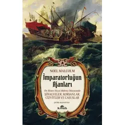 İmparatorluğun Ajanları - Noel Malcolm - Kronik Kitap