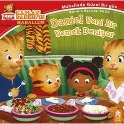 Kaplan Daniel’ın Mahallesi - Daniel Yeni Bir Yemek Deniyor - Becky Friedman - Eksik Parça Yayınları