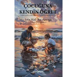 Çocuğuna Kendin Öğret - Pat Farenga - Yeni İnsan Yayınevi