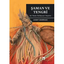 Şaman ve Tengri - Ahmet Demirhan - Dergah Yayınları