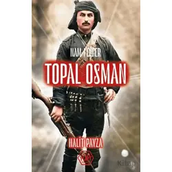 Nam-ı Diğer Topal Osman - Halit Payza - Atayurt Yayınevi