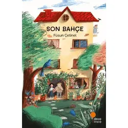 Son Bahçe - Füsun Çetinel - Günışığı Kitaplığı