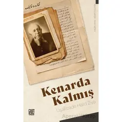 Kenarda Kalmış - Halit Ziya Uşaklıgil - Palet Yayınları