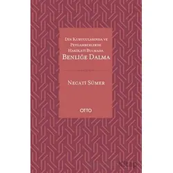 Din Kurucularında ve Peygamberlerde Hakikati Bulmada Benliğe Dalma - Necati Sümer - Otto Yayınları