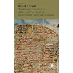 Sezai Karakoç’un Toplum, İslam Toplumu, Devlet ve Devlet Adamı Hakkındaki Görüşleri