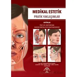 Medikal Estetik Pratik Yaklaşımlar - Kolektif - EMA Tıp Kitabevi
