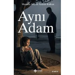 Aynı Adam - Mustafa Avcı - İtisam Yayınları