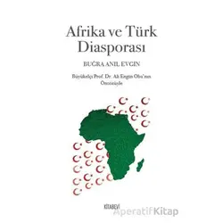 Afrika ve Türk Diasporası - Buğra Anıl Evgin - Kitabevi Yayınları