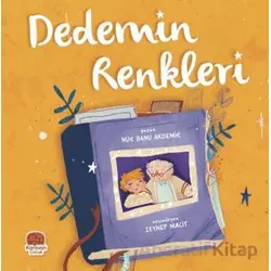 Dedemin Renkleri - Nur Banu Akdemir - Karavan Çocuk Yayınları