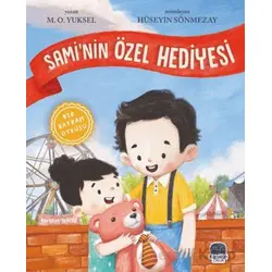 Sami’nin Özel Hediyesi - M. O. Yüksel - Karavan Çocuk Yayınları