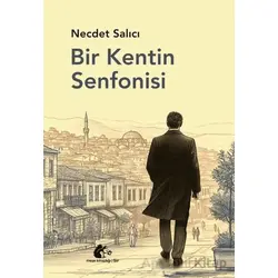 Bir Kentin Senfonisi - Necdet Salıcı - Meşe Kitaplığı