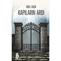 Kapıların Ardı - Sibel Saçık - Edebiyatist