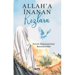 Allaha İnanan Kızlara - Muhammed Said Ramazan el- Buti - Çelik Yayınevi