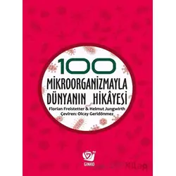 100 Mikroorganizmayla Dünyanın Hikayesi - Helmut Jungwirth - Ginko Kitap