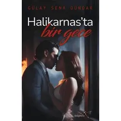 Halikarnasta Bir Gece - Gülay Sena Dündar - Müptela Yayınları