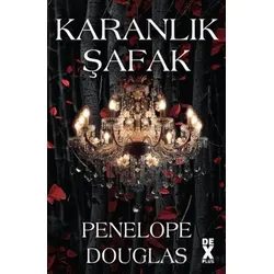 Karanlık Şafak - Penelope Douglas - Dex Yayınevi