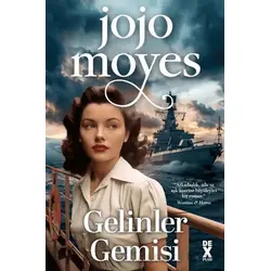 Gelinler Gemisi - Jojo Moyes - Dex Yayınevi