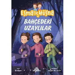 Esma ile Hüsna 2 - Bahçedeki Uzaylılar - Ali Söyler - Düş Değirmeni