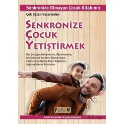 Senkronize Çocuk Yetiştirmek - Carol Kranowitz - Platform Yayınları