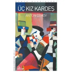 Üç Kız Kardeş - Anton Çehov - Girdap Kitap