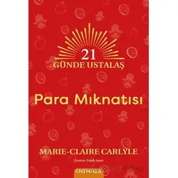 21 Gu¨nde Ustalaş - Para Mıknatısı - Marie Claire Carlyle - Omega