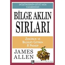 Bilge Aklın Sırları - James Allen - Diyojen Yayıncılık