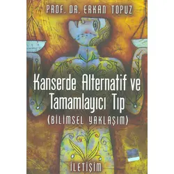 Kanserde Alternatif ve Tamamlayıcı Tıp (Bilimsel Yaklaşım) İletişim Yayınevi
