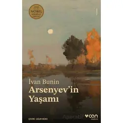 Arsenyevin Yaşamı - İvan Bunin - Can Yayınları