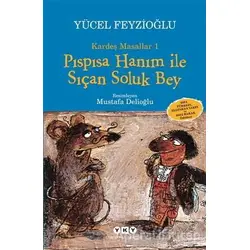 Kardeş Masallar 1: Pıspısa Hanım ile Sıçan Soluk Bey - Yücel Feyzioğlu - Yapı Kredi Yayınları