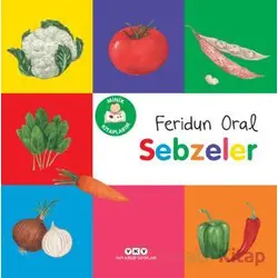 Minik Kitaplarım - Sebzeler - Feridun Oral - Yapı Kredi Yayınları