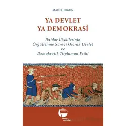 Ya Devlet Ya Demokrasi - Mahir Ergun - Belge Yayınları