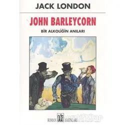 John Barleycorn - Jack London - Oda Yayınları