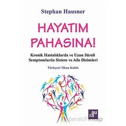 Hayatım Pahasına! - Stephan Hausner - Aura Kitapları