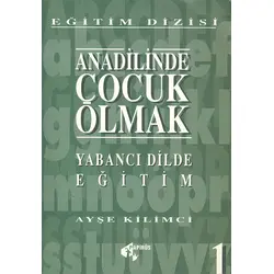 Anadilinde Çocuk Olmak - Yabancı Dilde Eğitim