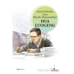 Küçük Bakkaldan Çıkan Büyük Matematikçi: Hua Luogeng - Xu Lu - Nomos Kitap