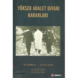 Yüksek Adalet Divanı Kararları - İstanbul Yassıada 1960-1961