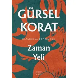 Kapadokya Dörtlüsü 1 - Zaman Yeli - Gürsel Korat - Everest Yayınları