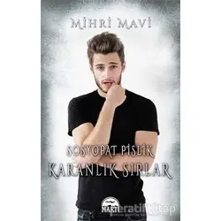 Sosyopat Pislik: Karanlık Sırlar (Ciltli) - Mihri Mavi - Martı Yayınları