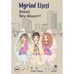 Myriad Lisesi - Hannah Neyi Bilmiyor? - Carly Wilson - Hep Kitap
