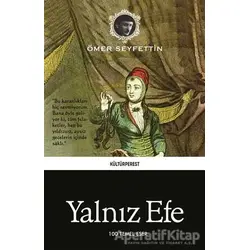 Yalnız Efe - Ömer Seyfettin - Kültürperest Yayınevi