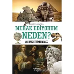 Merak Ediyorum Neden? - Alberta Madra - Kültürperest Yayınevi