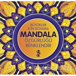 Özgürlüğü Renklendir - Büyükler İçin Boyama Mandala - Kolektif - Venedik Yayınları