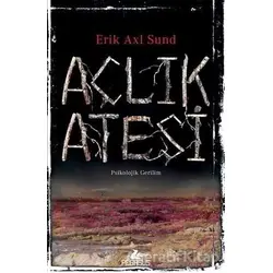Açlık Ateşi - Erik Axl Sund - Pegasus Yayınları