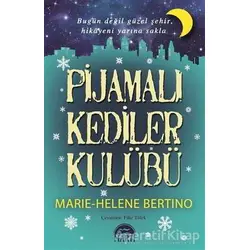 Pijamalı Kediler Kulübü - Marie-Helene Bertino - Martı Yayınları