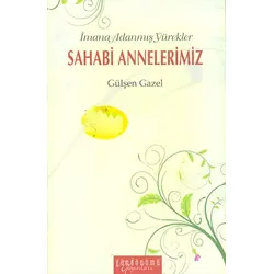Sahabi Annelerimiz - Gülşen Gazel - Gündönümü Yayınları