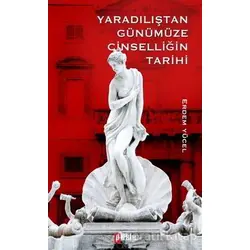 Yaradılıştan Günümüze Cinselliğin Tarih - Erdem Yücel - Puslu Yayıncılık