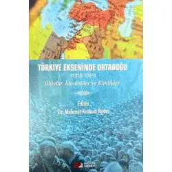 Türkiye Ekseninde Ortadoğu (1918-1991) - Kolektif - Berikan Yayınevi