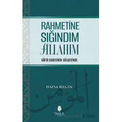 Rahmetine Sığındım Allahım - Hafsa Bilgin - Tahlil Yayınları