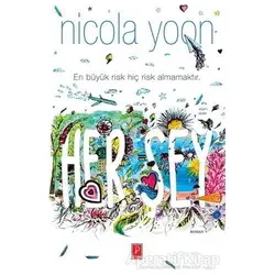 Her Şey - Nicola Yoon - Pena Yayınları