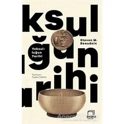 Yoksulluğun Tarihi - Steven M. Beaudoin - Dedalus Kitap